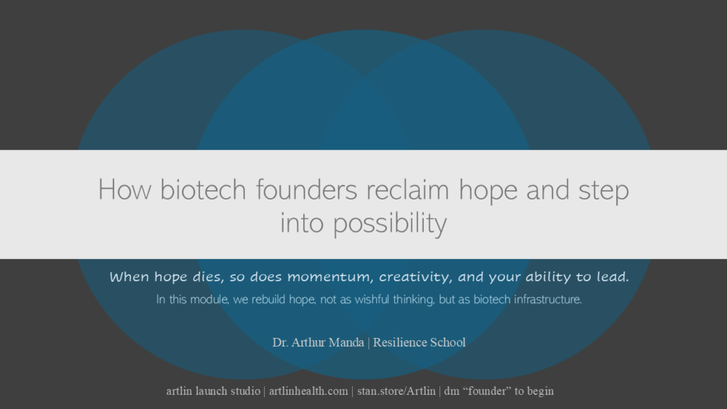 How Biotech Founders Reclaim Hope and Step Into Possibility